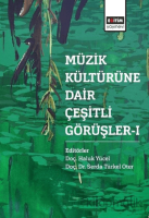 Müzik Kültürüne Dair Çeşitli Görüşler - 1 Müzik Kültürüne Dair Çeşitli Görüşler - 1