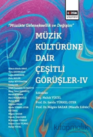 Müzik Kültürüne Dair Çeşitli Görüşler - 4 Müzik Kültürüne Dair Çeşitli Görüşler - 4