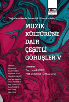 Müzik Kültürüne Dair Çeşitli Görüşler 5 Müzik Kültürüne Dair Çeşitli Görüşler 5