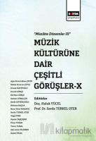Müzik Kültürüne Dair Çeşitli Görüşler - X Müzik Kültürüne Dair Çeşitli Görüşler - X