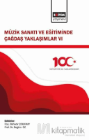 Müzik Sanatı ve Eğitiminde Çağdaş Yaklaşımlar VI Müzik Sanatı ve Eğitiminde Çağdaş Yaklaşımlar VI