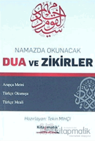 Namazda Okunacak Dua ve Zikirler Namazda Okunacak Dua ve Zikirler