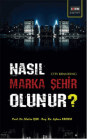 Nasıl Marka Şehir Olunur? Nasıl Marka Şehir Olunur?