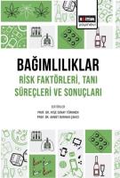 Bağımlılıklar Risk Faktörleri Tanı Süreçleri ve Sonuçları Bağımlılıklar Risk Faktörleri Tanı Süreçleri ve Sonuçları
