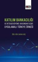 Katılım Bankacılığı ve İktisadi Büyüme Arasındaki İlişki Katılım Bankacılığı ve İktisadi Büyüme Arasındaki İlişki