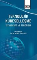Teknolojik Küreselleşme, İstihbarat ve Terörizm Teknolojik Küreselleşme, İstihbarat ve Terörizm