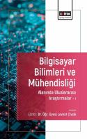 Bilgisayar Bilimleri ve Mühendisliği Alanında Uluslararası Araştırmalar I Bilgisayar Bilimleri ve Mühendisliği Alanında Uluslararası Araştırmalar I