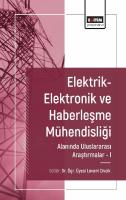 Elektrik-Elektronik ve Haberleşme Mühendisliği Alanında Uluslararası Araştırmalar I Elektrik-Elektronik ve Haberleşme Mühendisliği Alanında Uluslararası Araştırmalar I