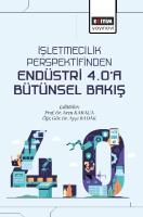 İşletmecilik Perspektifinden Endüstri 4.0’a Bütünsel Bakış İşletmecilik Perspektifinden Endüstri 4.0’a Bütünsel Bakış