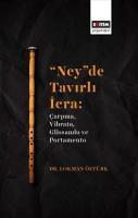 “Ney”De Tavırlı İcra: Çarpma, Vibrato, Glissando Ve Portamento “Ney”De Tavırlı İcra: Çarpma, Vibrato, Glissando Ve Portamento