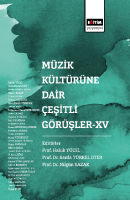 Müzik Kültürüne Dair Çeşitli Görüşler-XV Müzik Kültürüne Dair Çeşitli Görüşler-XV