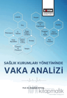 Sağlık Kurumları Yönetiminde Vaka Analizi