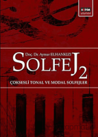 Solfej 2 Çoksesli Tonal ve Modal Solfejler Solfej 2 Çoksesli Tonal ve Modal Solfejler