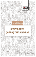 Sosyolojide Çağdaş Yaklaşımlar Sosyolojide Çağdaş Yaklaşımlar