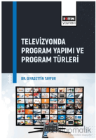 Televizyonda Program Yapımı ve Program Türleri Televizyonda Program Yapımı ve Program Türleri
