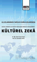 Uluslararası Sağlık Kuruluşlarında Sosyal Sermaye ve Pozitif Psikolojik Sermaye Etkileşiminde Kültürel Zekâ