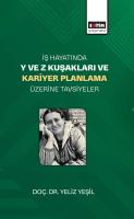 İş Hayatında Y ve Z Kuşakları ve Kariyer Planlama Üzerine Tavsiyeler