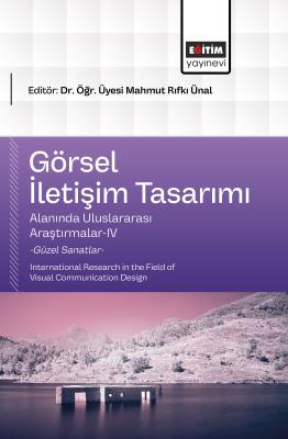 Görsel İletişim Tasarımı Alanında Uluslararası Araştırmalar-IV Mahmut 
