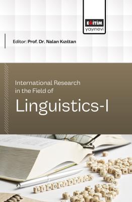 International Research in the Field of Linguistics-I Nalan Kızıltan