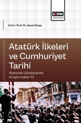 Atatürk İlkeleri ve Cumhuriyet Tarihi Alanında Uluslararası Araştırmal