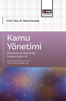Kamu Yönetimi Alanında Uluslararası Araştırmalar-IV Adnan Karataş