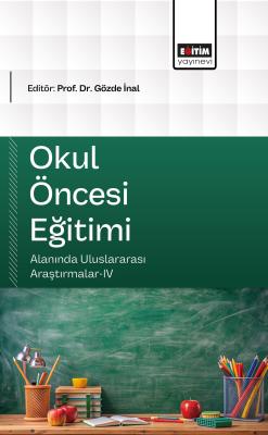 Okul Öncesi Eğitimi Alanında Uluslararası Araştırmalar-IV Gözde İnal