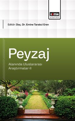 Peyzaj Mimarlığı Alanında Uluslararası Araştırmalar-II Emine Tarakci E