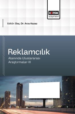 Reklamcılık Alanında Uluslararası Araştırmalar-III Arzu Kazaz