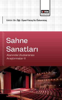 Sahne Sanatları Alanında Uluslararası Araştırmalar-II Fatoş Su Özkarat