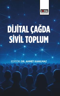 Dijital Çağda Sivil Toplum Ahmet Kanılmaz