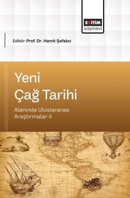 Yeni Çağ Tarihi Alanında Uluslararası Araştırmalar-II Hamit Şafakcı