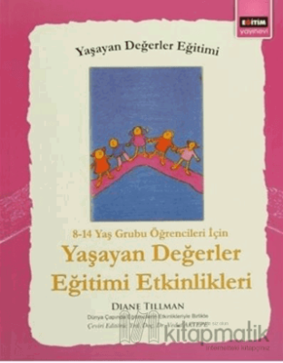 8 - 14 Yaş Grubu Öğrenciler İçin Yaşayan Değerler Eğitimi Etkinlikleri