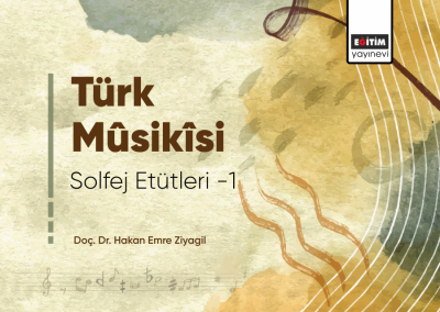 Türk Musikisi Solfej Etütleri Hakan Emre Ziyagil