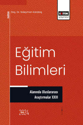 Eğitim Bilimleri Alanında Uluslararası Araştırmalar XXIII Süleyman Kar