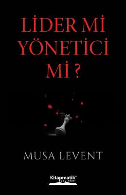 Lider mi Yönetici mi?