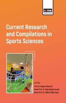Current Research and Compilations in Sports Sciences Belgin Gökyürek