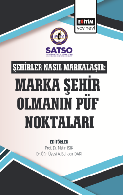 Şehirler Nasıl Markalaşır: Marka Şehir Olmanın Püf Noktaları Metin Işı
