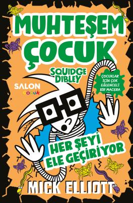 Muhteşem Çocuk Squidge Dibley (3. Kitap)