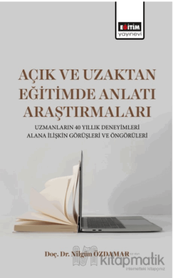 Açık ve Uzaktan Eğitimde Anlatı Araştırmaları Nilgün Özdamar