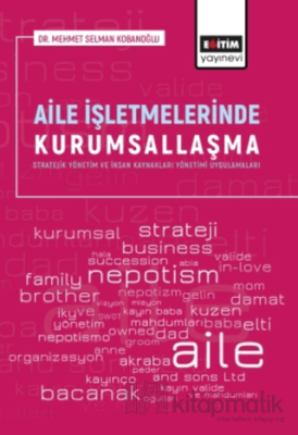 Aile İşletmelerinde Kurumsallaşma Mehmet Selman KOBANOĞLU