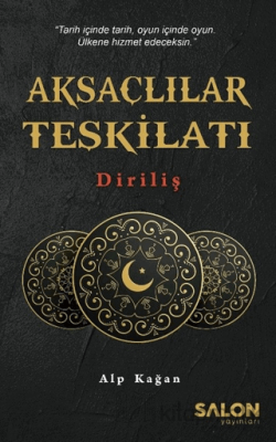Aksaçlılar Teşkilatı: Diriliş