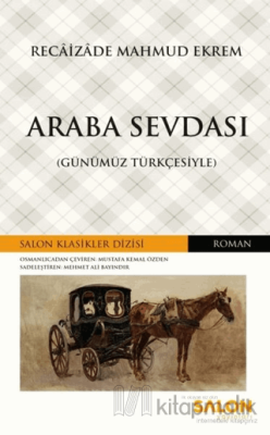 Araba Sevdası (Günümüz Türkçesiyle) Recaizade Mahmut Ekrem