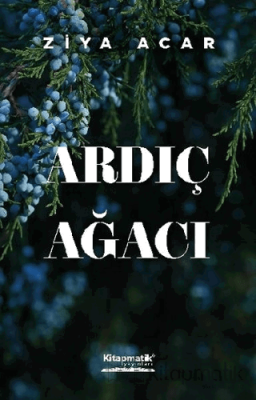 Ardıç Ağacı Ziya ACAR