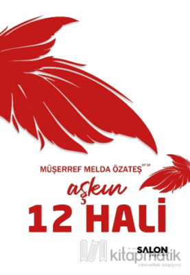 Aşkın 12 Hali Müşerref Melda Özateş