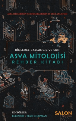 Asya Mitolojisi Rehber Kitabı: Binlerce Başlangıç ve Son (Ciltli) Aish