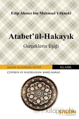 Atabet'ül-Hakayık Edib Ahmed Bin Mahmud Yükneki