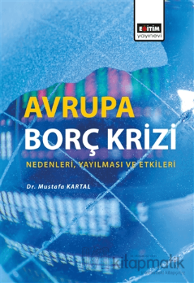 Avrupa Borç Krizi Mustafa Kartal