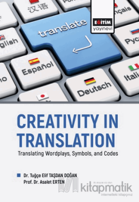 Creativity in Translation - Translating Wordplays, Symbols, and Codes 