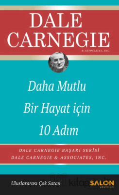 Daha Mutlu Bir Hayat İçin 10 Adım Dale Carnegie
