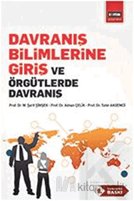 Davranış Bilimlerine Giriş ve Örgütlerde Davranış Adnan Çelik